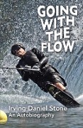 Going With The Flow - Irving Daniel Stone