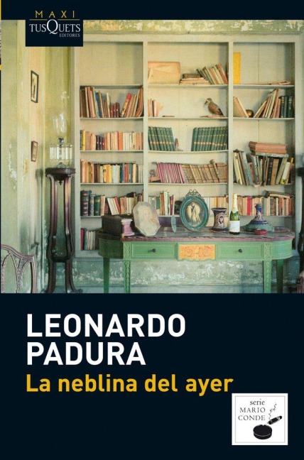 La neblina del ayer ("Maxi) - Leonardo Padura
