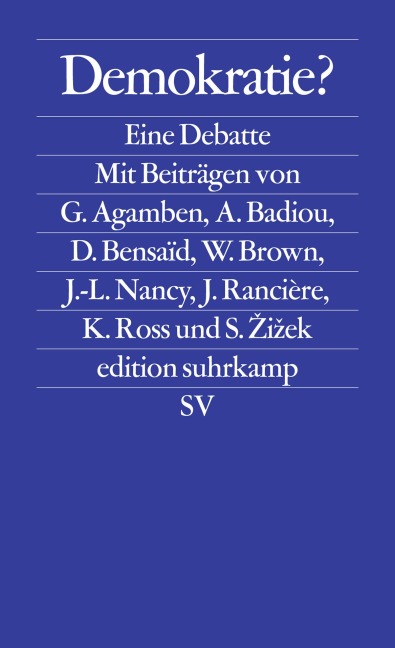 Demokratie? - Giorgio Agamben, Alain Badiou, Slavoj Zizek, Jacques Rancière, Jean-Luc Nancy