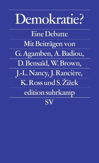 Demokratie? - Giorgio Agamben, Alain Badiou, Slavoj Zizek, Jacques Rancière, Jean-Luc Nancy