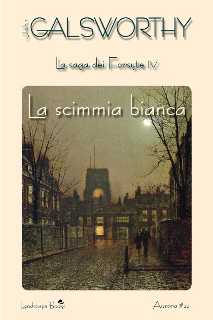 Galsworthy, J: Scimmia bianca. La saga dei Forsyte - John Galsworthy