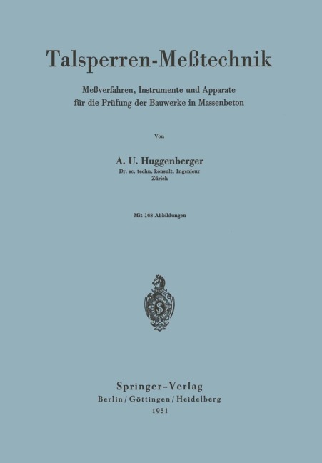 Talsperren-Meßtechnik - Arnold U. Huggenberger