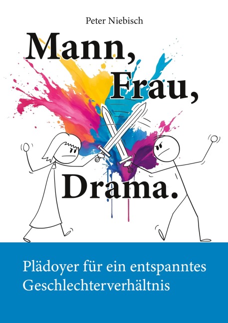 Mann, Frau, Drama. - Peter Niebisch