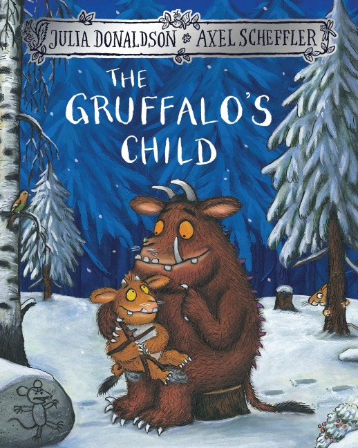 The Gruffalo's Child - Julia Donaldson
