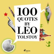 Cover-Bild zum Titel '100 Quotes by Leo Tolstoy' von 'Léon Tolstoï'