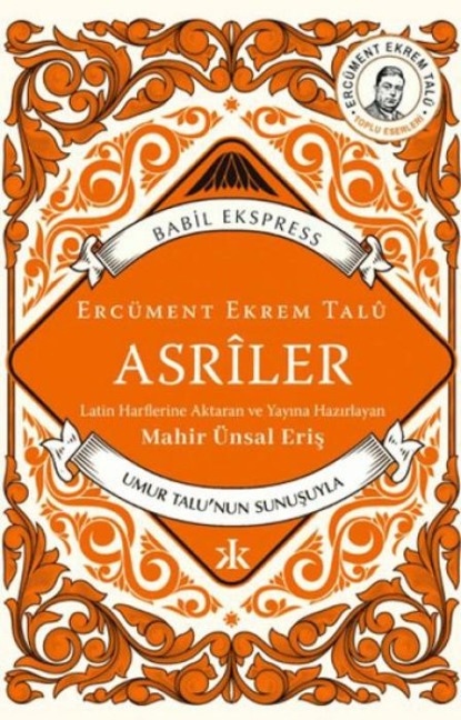 Asriler - Ercüment Ekrem Talu
