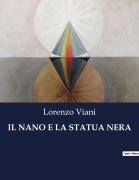 Cover-Bild zum Titel 'IL NANO E LA STATUA NERA' von 'Lorenzo Viani'