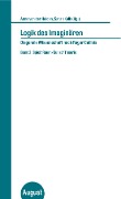 Cover-Bild zum Titel 'Logik des Imaginären. Diagonale Wissenschaft nach Roger Caillois. Band 2' von ''