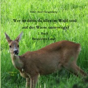 Cover-Bild zum Titel 'Wer ist denn da alles im Wald und auf der Wiese unterwegs?' von 'Hans- Josef Hungenberg'