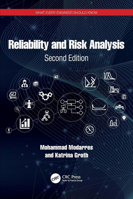 Reliability and Risk Analysis - Mohammad Modarres, Katrina Groth