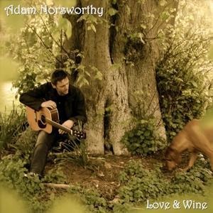 Love And Wine - Adam Norsworthy