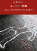 Cover-Bild zum Titel 'BLUTROT ZIMT' von 'M. Böttcher'