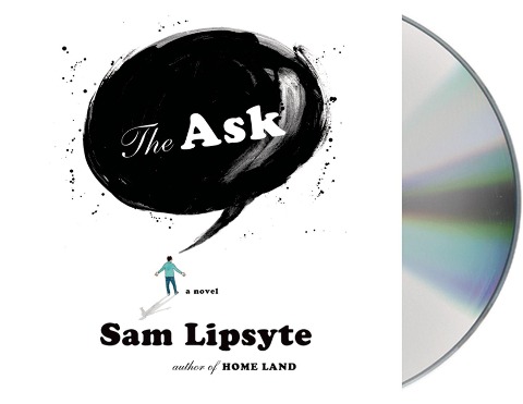 The Ask - Sam Lipsyte