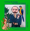 Cover-Bild zum Titel 'Es bringt der Papagei den Hund zur Raserei' von 'Ahmad Schauqi, Ahmed Shawqi'
