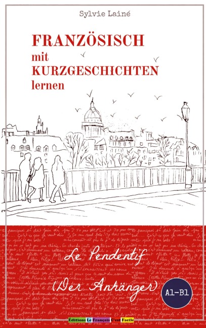 Le pendentif, Einfache Kurzgeschichten auf Französisch für Anfänger - Sylvie Lainé