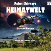 Cover-Bild zum Titel 'Heimatwelt' von 'Ruben Schwarz'