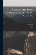 Cover-Bild zum Titel 'Researches Into Chinese Superstition, Volume: V.1; Volume 1' von 'Henri Doré'