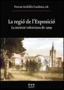 Cover-Bild zum Titel 'La regió de l'exposició : la societat valenciana de 1909' von 'Ferran Archilés Cardona'