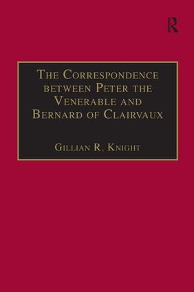 The Correspondence between Peter the Venerable and Bernard of Clairvaux - Gillian R. Knight