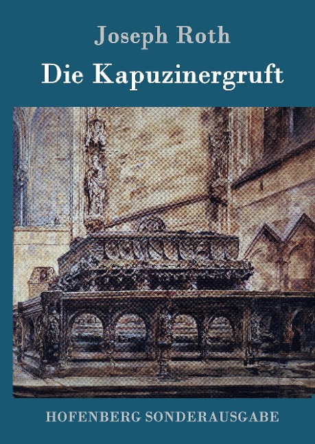 Die Kapuzinergruft - Joseph Roth