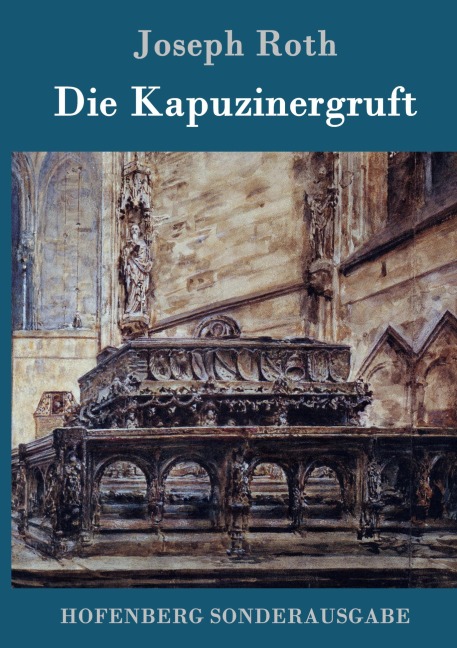 Die Kapuzinergruft - Joseph Roth