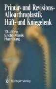 Cover-Bild zum Titel 'Primär- und Revisions-Alloarthroplastik Hüft- und Kniegelenk' von ''