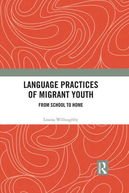 Language Practices of Migrant Youth - Louisa Willoughby