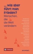 ... wie aber führt man Frieden? - Anna Melach