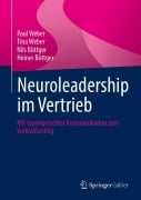 Cover-Bild zum Titel 'Neuroleadership im Vertrieb' von 'Paul Weber, Tina Weber, Nils Böttger, Heiner Böttger'