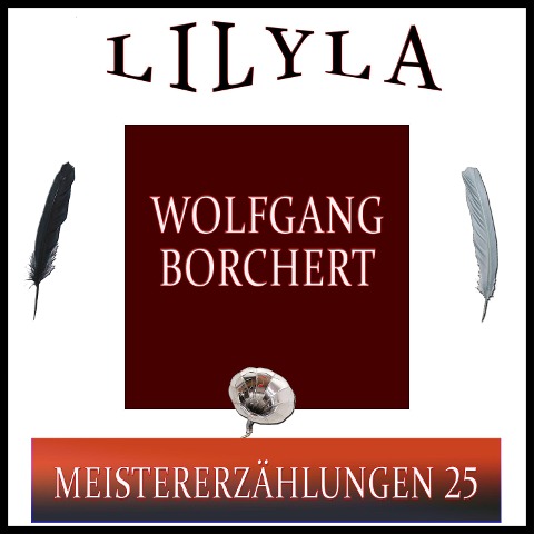 Meistererzählungen 25 - Wolfgang Borchert
