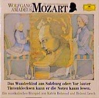 Wolfgang Amadeus Mozart. Das Wunderkind aus Salzburg. CD - Wolfgang Amadeus Mozart