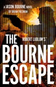Cover-Bild zum Titel 'Robert Ludlum's(TM) The Bourne Escape' von 'Brian Freeman'