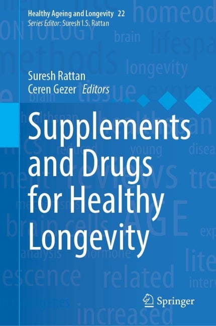 Supplements and Drugs for Healthy Longevity - 