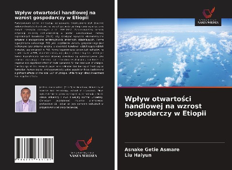 Wp¿yw otwarto¿ci handlowej na wzrost gospodarczy w Etiopii - Asnake Getie Asmare, Liu Haiyun