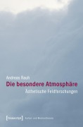 Cover-Bild zum Titel 'Die besondere Atmosphäre' von 'Andreas Rauh'