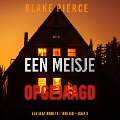 Cover-Bild zum Titel 'Een Meisje Opgejaagd (Een Ella Dark FBI Thriller ¿ Boek 3)' von 'Blake Pierce'