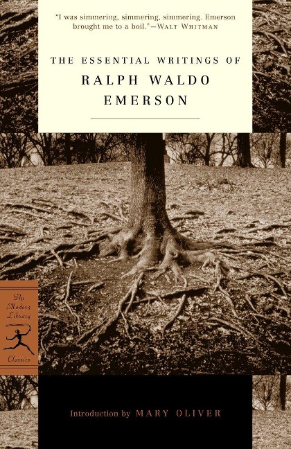The Essential Writings of Ralph Waldo Emerson - Ralph Waldo Emerson