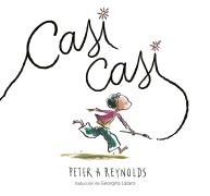 Cover-Bild zum Titel 'Casi Casi' von 'Peter H Reynolds'