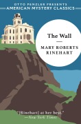Cover-Bild zum Titel 'The Wall' von 'Mary Roberts Rinehart'