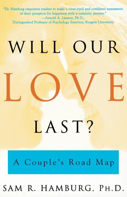 Will Our Love Last? - Sam R. Hamburg, Samuel R. Hamburg