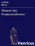 Cover-Bild zum Titel 'Menzel der Franzosenfresser' von 'Ludwig Börne'