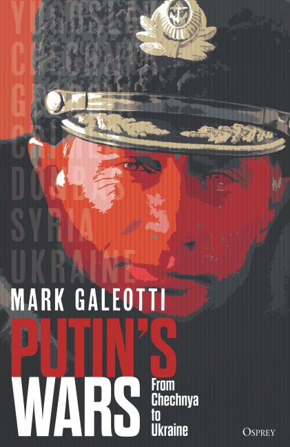 Putin's Wars - Mark Galeotti