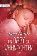 Ein Baby zu Weihnachten - Kate Hardy