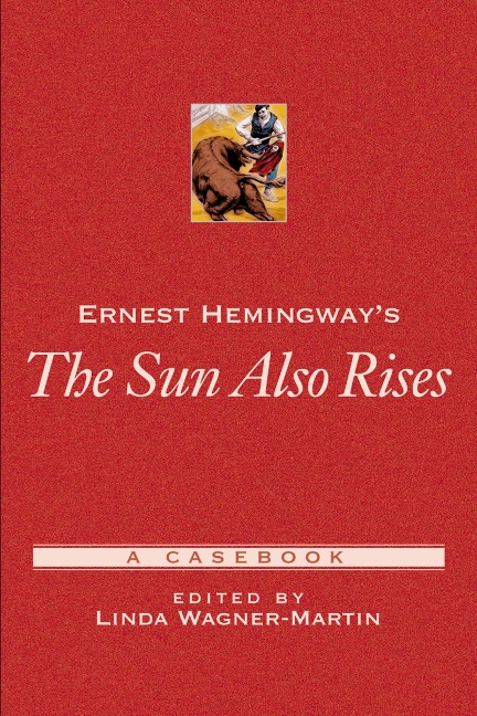 Ernest Hemingway's The Sun Also Rises - 