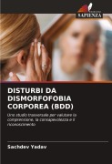 Cover-Bild zum Titel 'DISTURBI DA DISMORFOFOBIA CORPOREA (BDD)' von 'Sachdev Yadav'