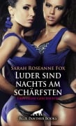 Cover-Bild zum Titel 'Luder sind nachts am schärfsten | Erotische Geschichte' von 'Sarah Roseanne Fox'