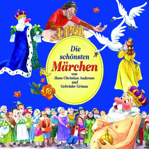 Die schönsten Märchen (Gebrüder Grimm und H.C. Andersen) - Hans Christian Andersen, Gebrüder Grmm, Unbekannt
