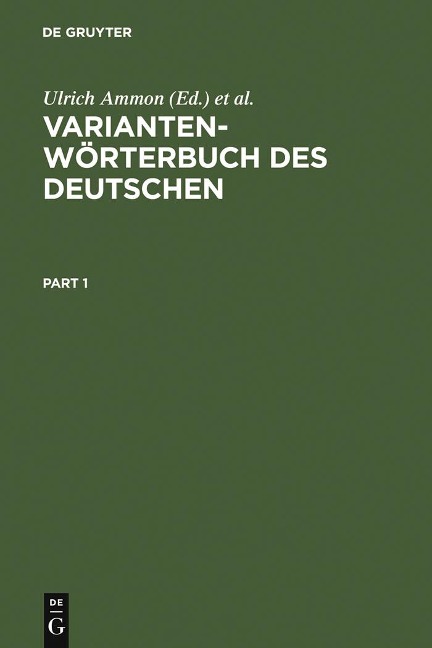 Variantenwörterbuch des Deutschen - Ulrich Ammon, Hans Moser, Robert Schläpfer, Michael Schloßmacher, Regula Schmidlin