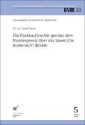 Cover-Bild zum Titel 'Die Rückkaufsrechte gemäss dem Bundesgesetz über das bäuerliche Bodenrecht (BGBB)' von 'David Fuhrer'