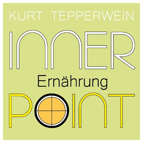 Inner Point - Ernährung - Kurt Tepperwein, Richard Hiebinger